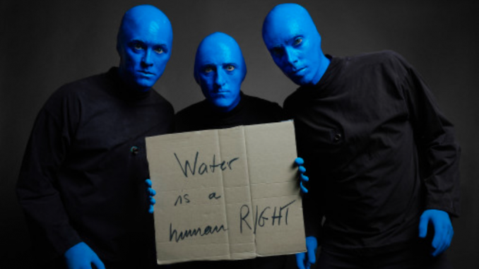 Blue Man Group Right for water