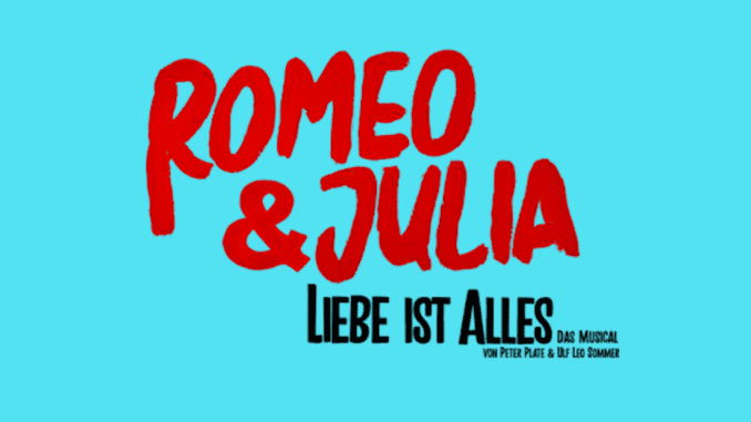 Musical Romeo+Julia Liebe ist alles