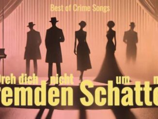 Dreh Dich nicht um nach Fremden Schatten Berliner Kriminal Theater